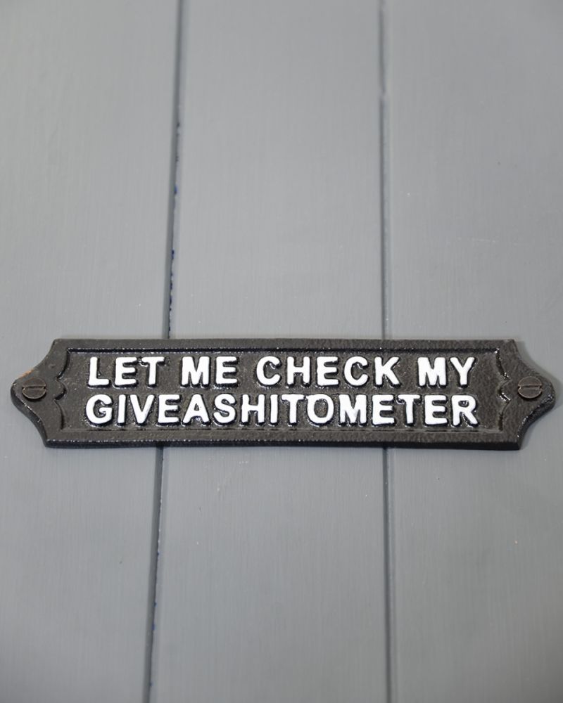 Cast Iron 'Giveashitometer' Humour Sign