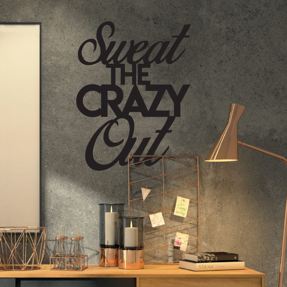 'Sweat The Crazy Out' Wall Art In a Modern Study