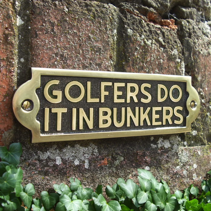'Golfers Do It In Bunkers' Solid Brass Sign (Clearance)