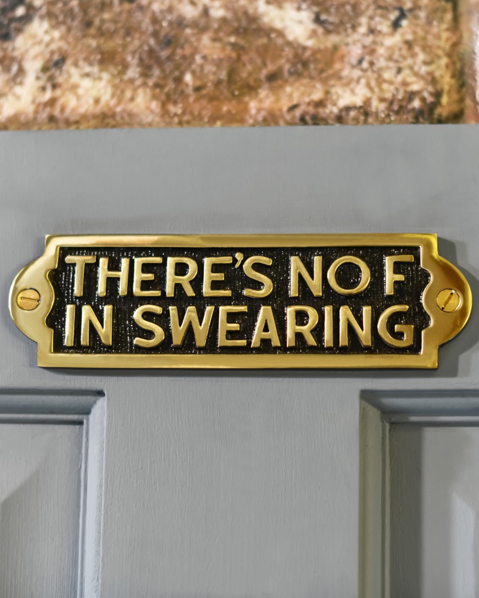 Brass " There's No F In Swearing" Sign
