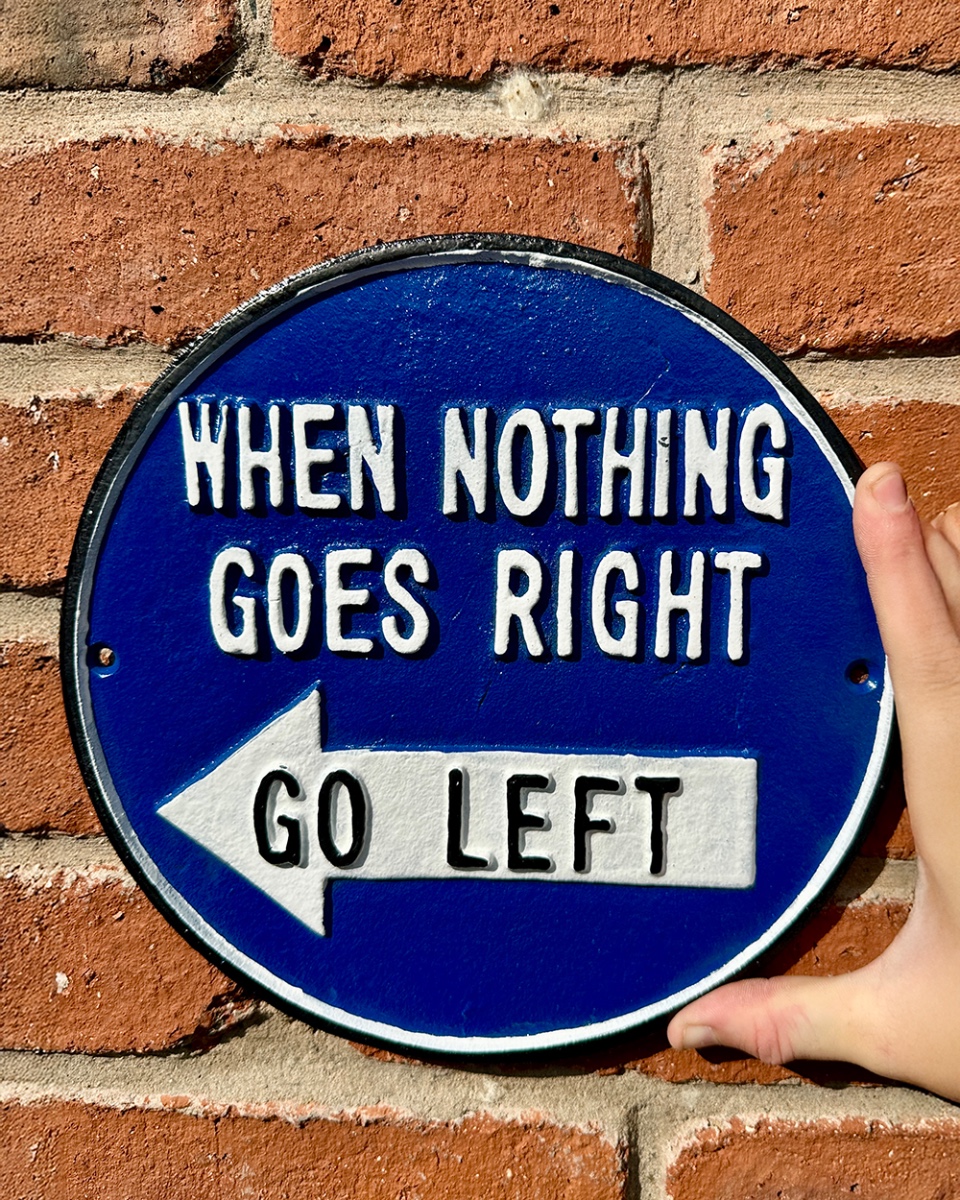 'Go Left' Cast Iron Humour Sign