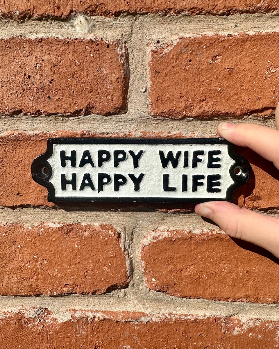 'Happy Wife Happy Life' Cast Iron Humour Sign